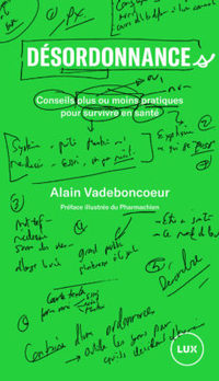 Désordonnances : conseils plus ou moins pratiques pour survivre e