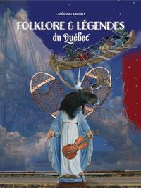 Folklore & légendes du Québec