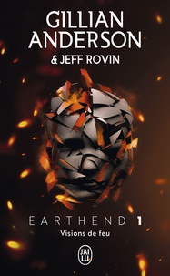Earthend t.01 : visions de feu