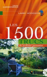 1500 trucs du jardinier paresseux (les)
