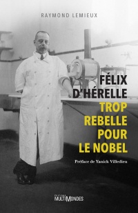 Felix D'Herelle     trop rebelle pour le nobel