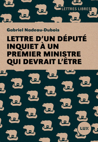 Lettre d'un député inquiet à un premier ministre qui devrait l'et