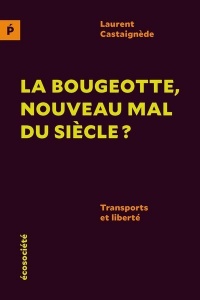 Bougeotte, nouveau mal du siècle? (la)