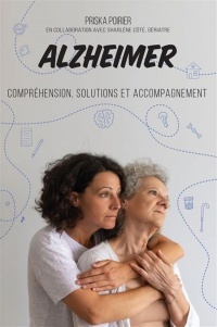 Alzheimer  compréhension, solutions et accompagnement