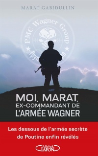Moi, marat, ex-commandant..armee wagner