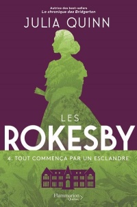 Rokesby (les) t.04 : tout commenca par un esclandre