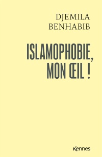 Islamophobie, mon oeil !
