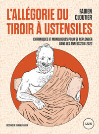 Allegorie du tiroir a ustensiles (l') : chron.et monologues pour