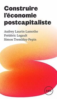 Construire l'economie postcapitaliste