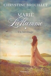 Marie laflamme t.01 : un heritage