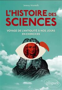 Histoire des sciences : voyage de l'Antiquité à nos jours