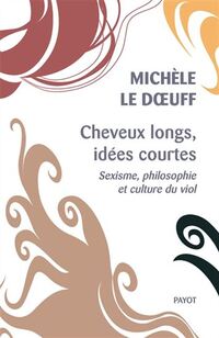 Cheveux longs, idees courtes - suivi de : contrat social et mascu