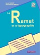 Ramat de la typographie (le)     11e éd.