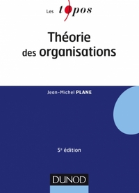 Théorie des organisations (les topos) 5e ed.