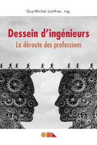 Dessein d'ingénieurs    La déroute des professions