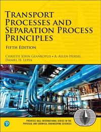 Transport processes and separation process principles, 5ed.
