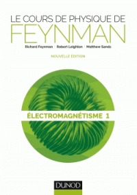 Le cours de physique de Feynman:Electromagnetisme 1 2eed.(n.p.18)