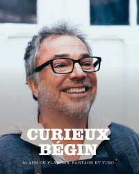 Curieux Bégin : 10 ans de cuisine, plaisir et vino