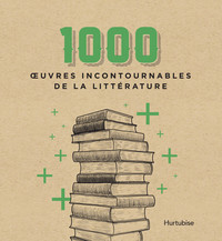 1000 oeuvres incontournables de la littérature