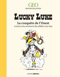 Lucky luke : la conquête de l'ouest à travers les aventures du ce