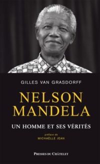 Nelson Mandela un homme et ses vérités