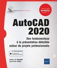 Autocad 2020 - des fondamentaux à la présentation détaillée