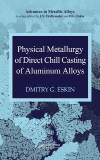 Physical metallurgy of direct chill casting of aluminum alloys