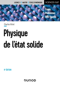 Physique de l'état solide : cours et problèmes 8iem