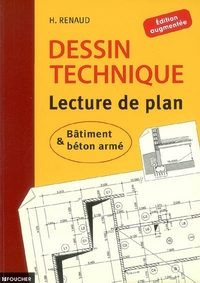 Dessin technique, lecture de plan: bâtiment & béton armé