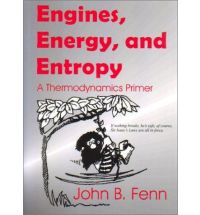 Engines,Energy, and Entropy: A thermodynamics primer