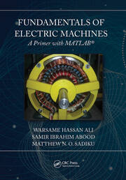 Fundamentals of Electric Machines: A Primer with MATLAB