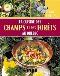 Cuisine des champs et des forêts au québec la