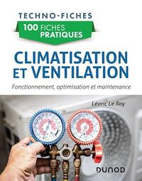 Climatisation et Ventilation 100 fiches pratiques
