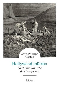 Hollywood inferno - La divine comedie du Star-system