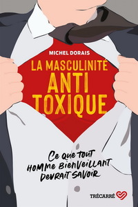 La masculinité antitoxique