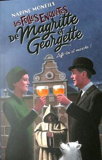 Les folles enquetes de magritte et georgette - leffe-toi et march