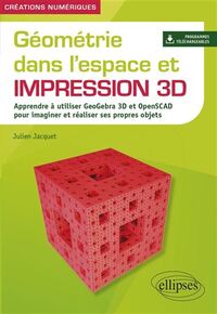 Géométrie dans l'espace et impresion 3D