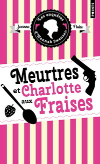 Enquetes d'hannah swensen (les) t.02 : meurtres et charlotte aux