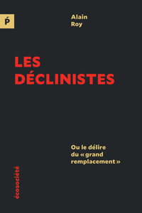 Déclinistes (les)