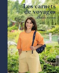 Carnets de voyages d'anais favron (les)