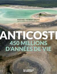 Anticosti - 450 millions d'années de vie