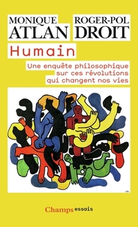Humain : une enquete philosophique sur ces revolutions qui change