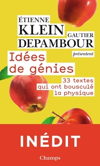 Idees de genies : 33 textes qui ont bouscule la physique