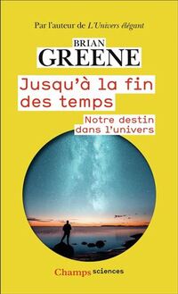 Jusqu'a la fin des temps : notre destin dans l'univers