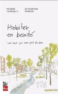 Habiter en beaute : ces lieux qui nous font du bien