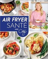 Air fryer sante avec caty