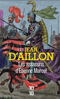 Recits du temps de charles v : les assassins d'etienne marcel