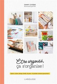 Etre organise, ca s'organise!