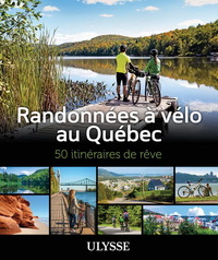 Randonnees a velo au quebec - 50 itineraires de   reve