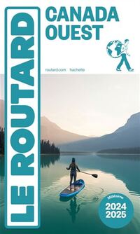 Canada ouest 2024/2025 -le routard